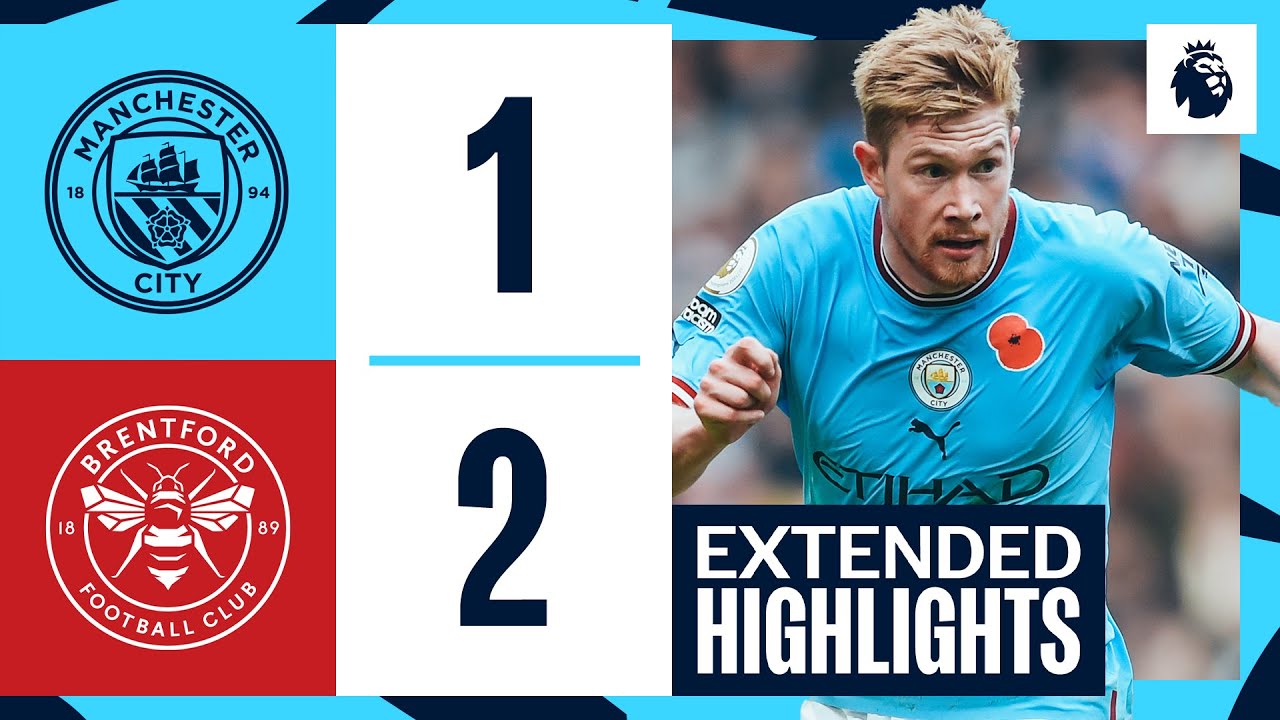 Extended Highlights | Man City 1-2 Brentford | Defeat in final game before World Cup background