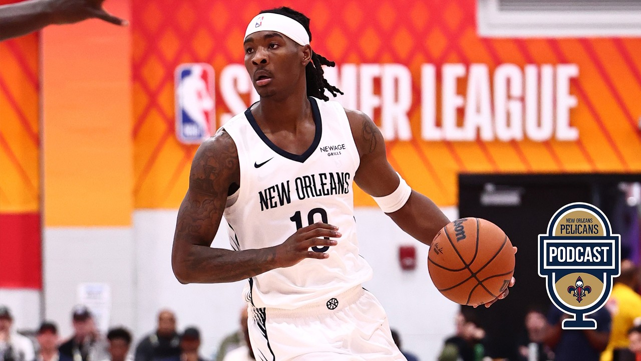 Breaking Down the First 3 Pelicans Summer League Games | Pelicans Podcast
