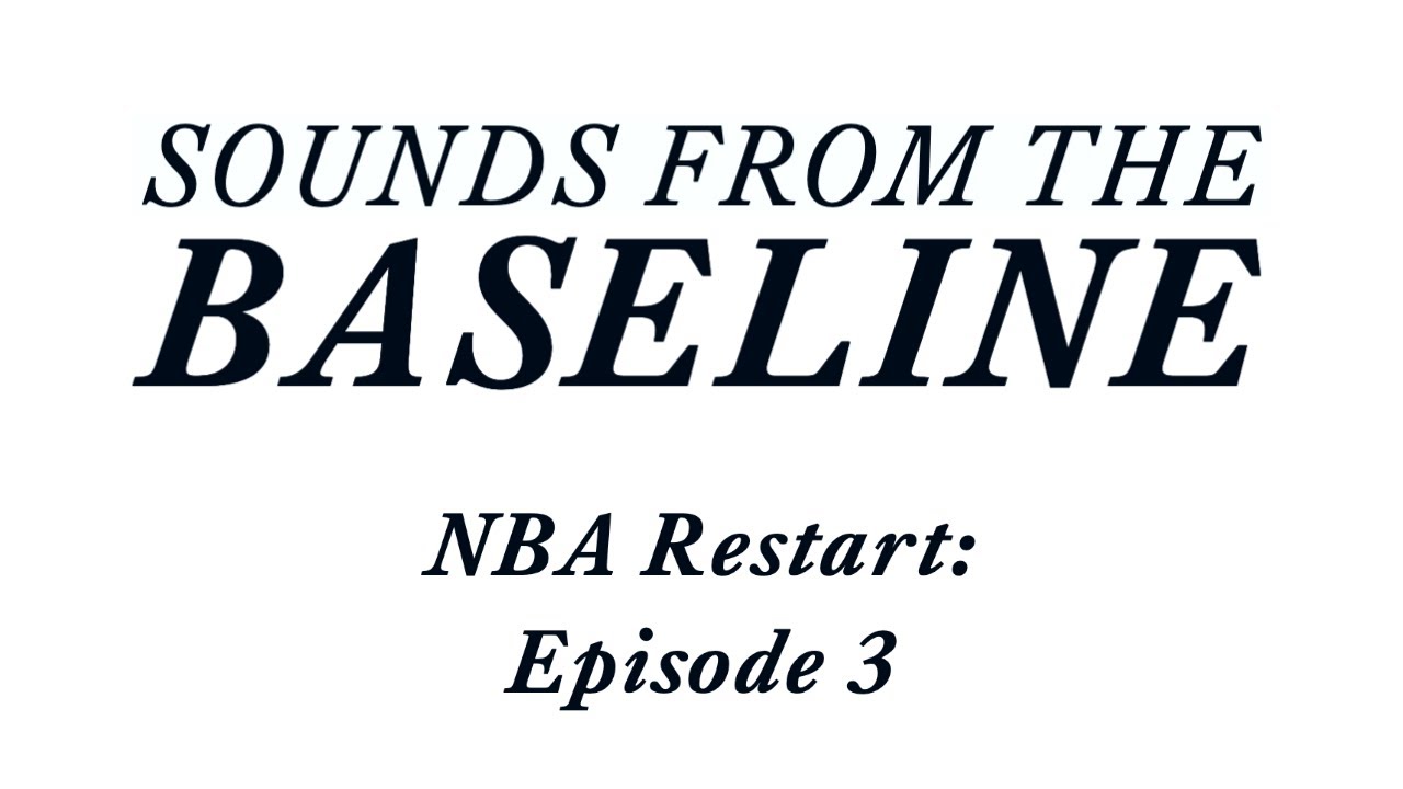 Sounds from the Baseline - NBA Restart - Episode 3 background