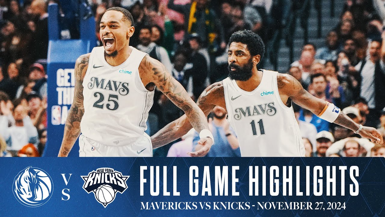 Dallas Mavericks Highlights vs. New York Knicks | November 27, 2024