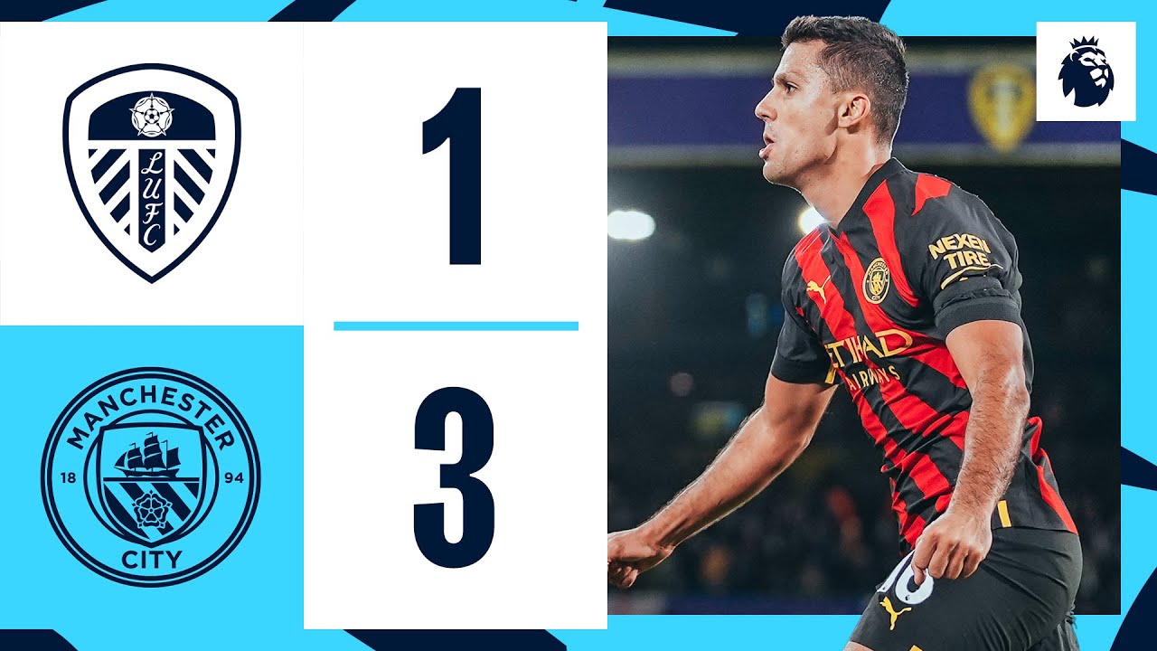 HIGHLIGHTS! CITY SHOW FINE DISPLAY TO DISMANTLE LEEDS AND CLOSE GAP AT THE TOP | Leeds 1-3 Man City background