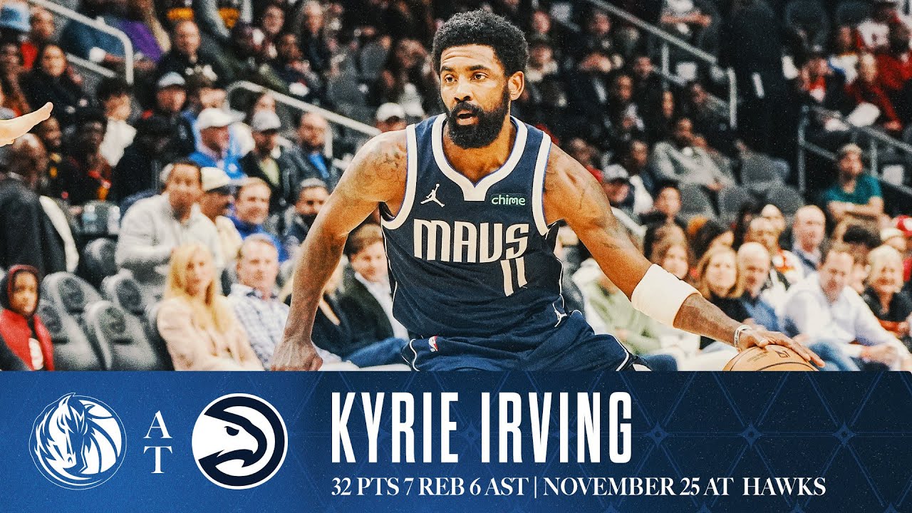 Kyrie Irving (32 Points) Highlights vs. Hawks | November 25, 2024