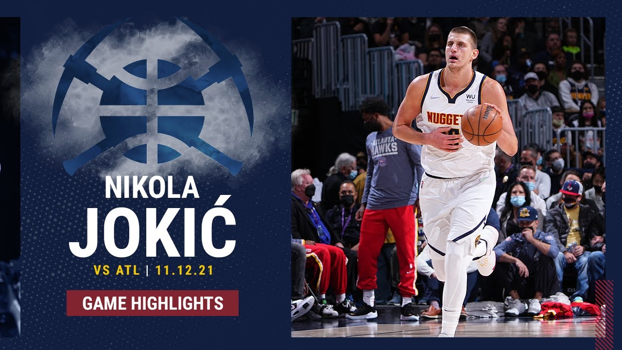 HIGHLIGHTS: Nikola Jokić drops 22 points, 19 rebounds, 10 assists in win vs. Hawks (11/12/2021) background