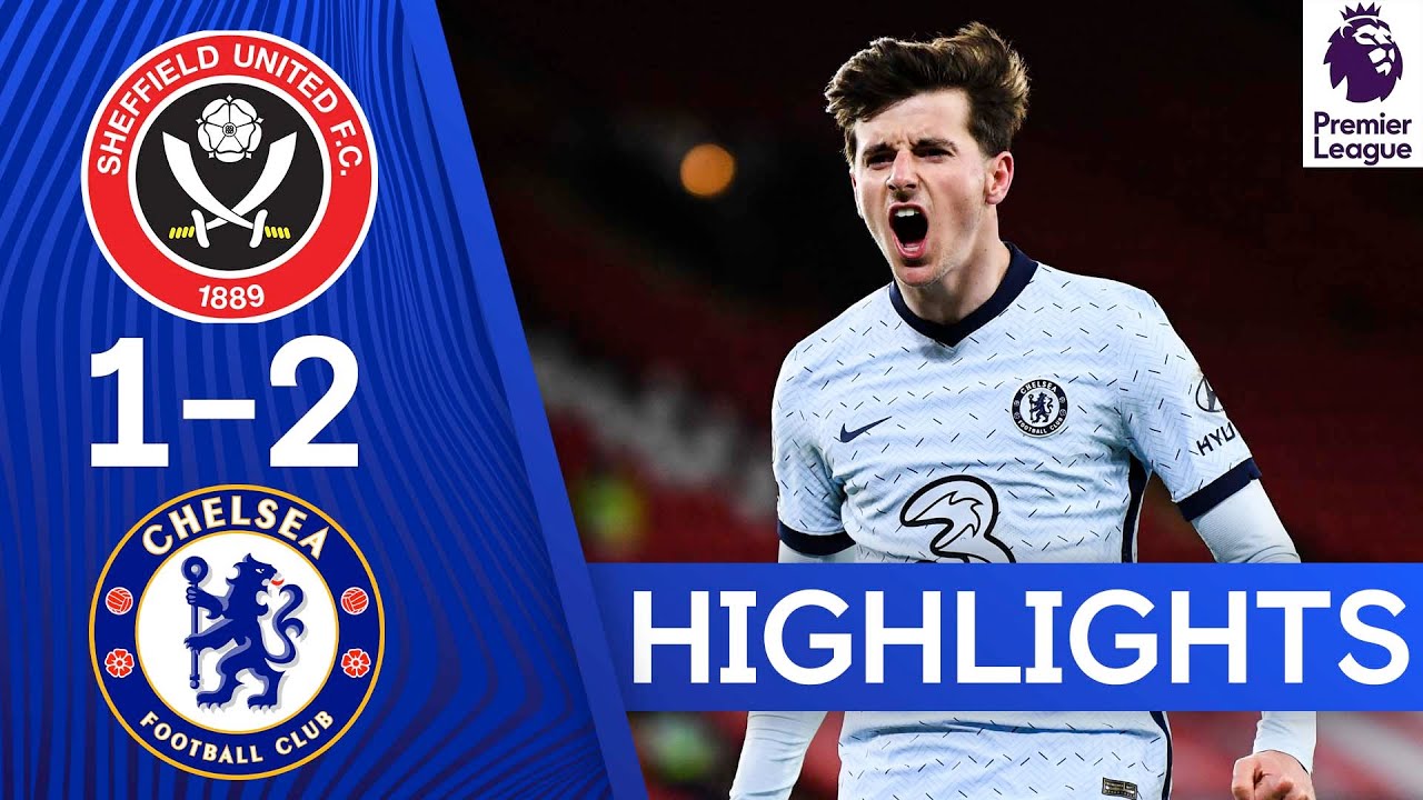 Sheffield United 1-2 Chelsea | Mount & Jorginho Score in Hard-Fought Win! | Highlights