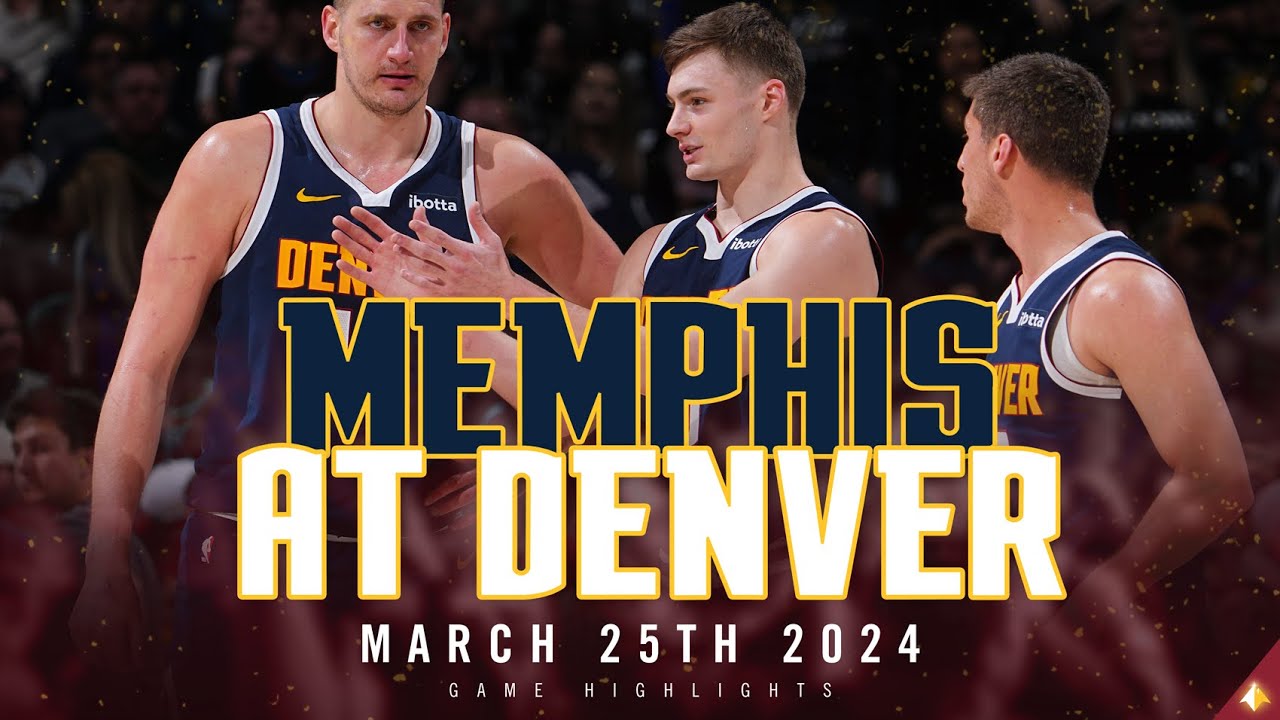 Memphis Grizzlies vs. Denver Nuggets Full Game Highlights 🎥