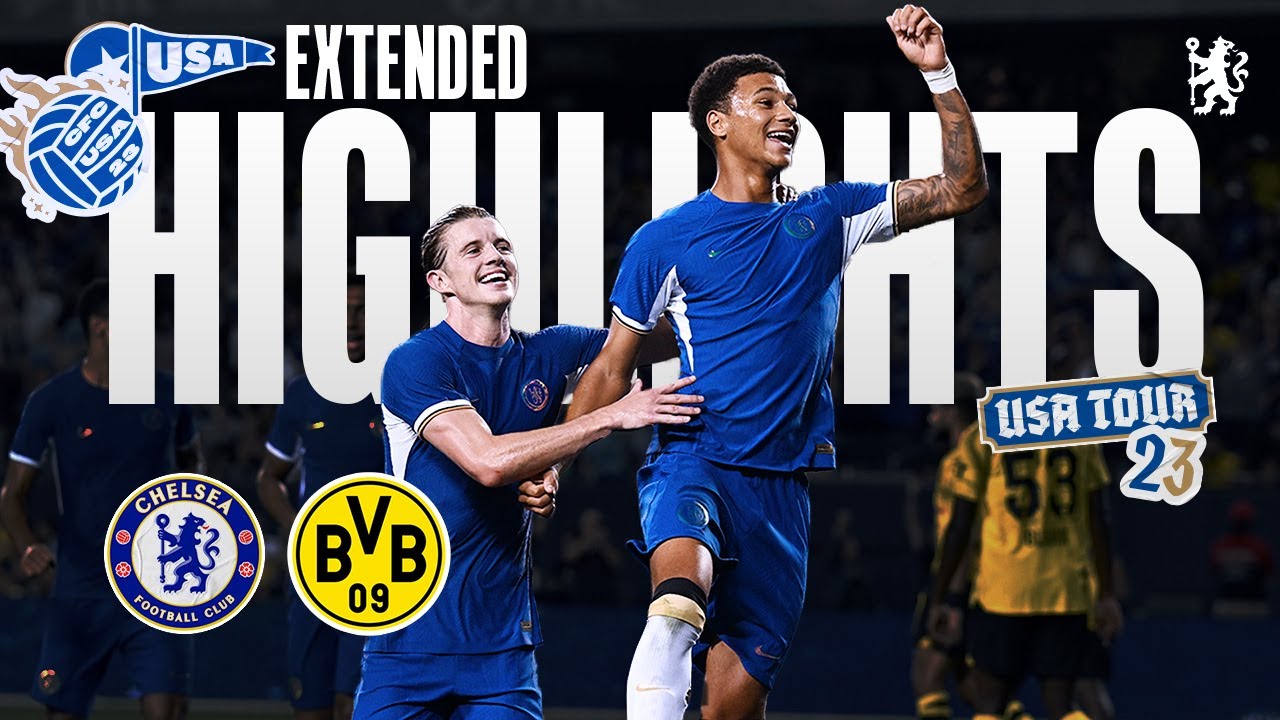 Chelsea 1-1 Borussia Dortmund | Extended Highlights | Chelsea FC USA Tour 2023 background