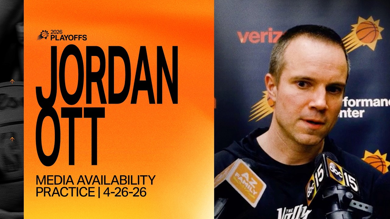 Head Coach Jordan Ott Practice Media Availability | Phoenix Suns | 4-26-26