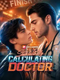 Stuck With My Calculating Doctor