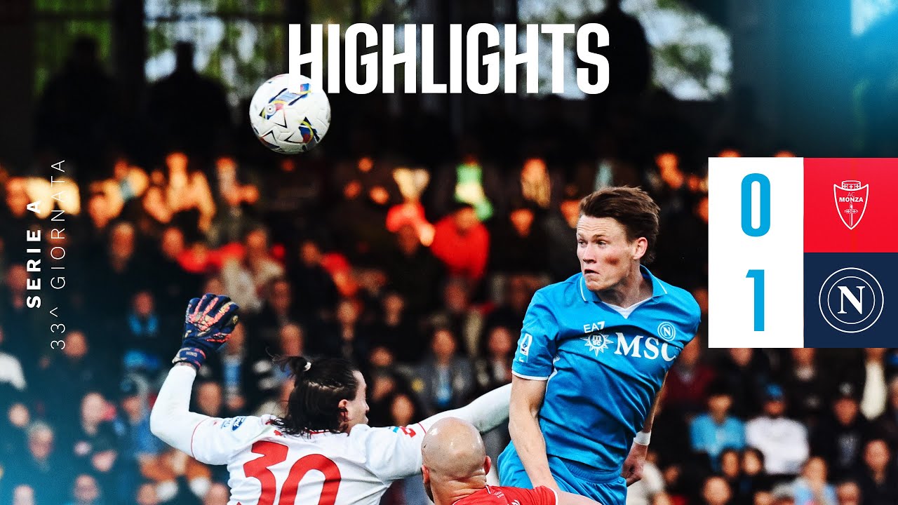 Monza - Napoli 0-1 | Serie A - 33ª giornata