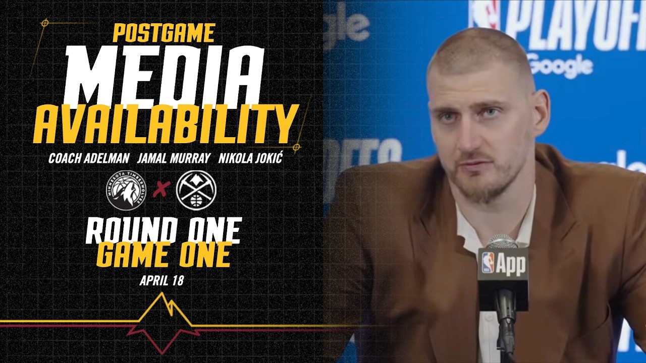 Denver Nuggets Postgame Press Conference Round One Game One Vs. MIN đ