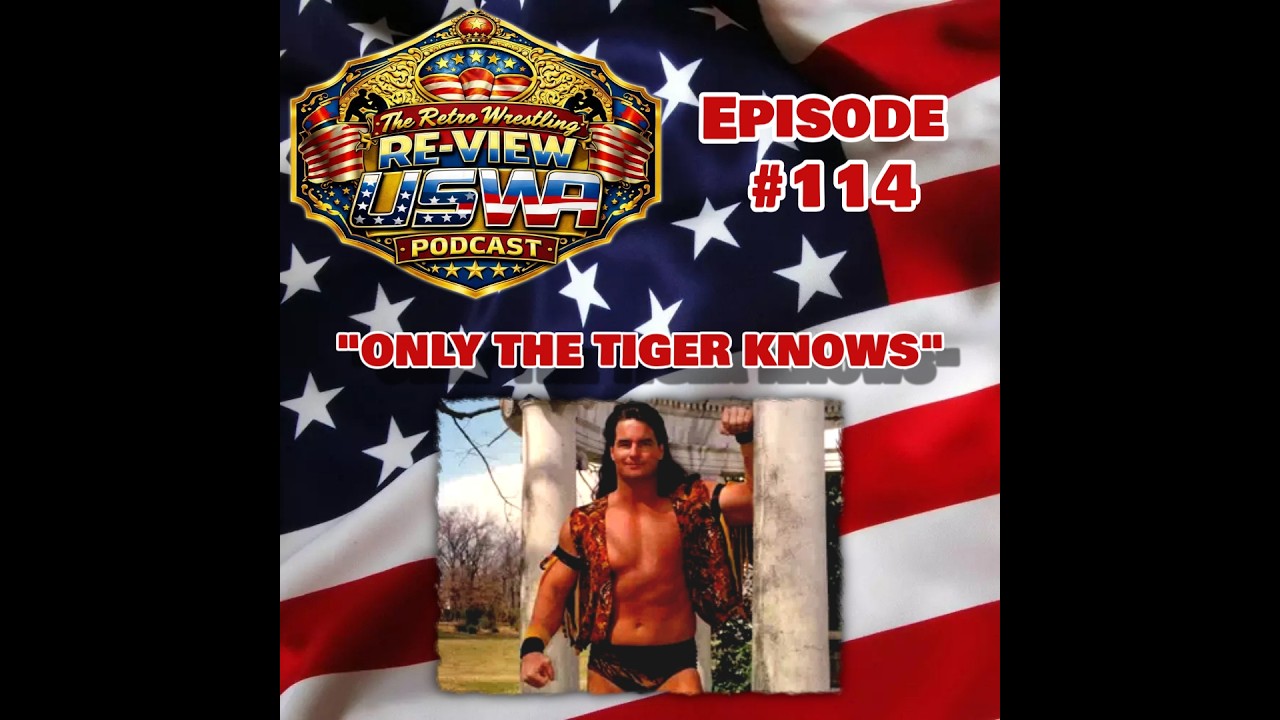 RWR USWA Podcast Ep. 114 (12/28/91) "Only the Tiger Knows" background
