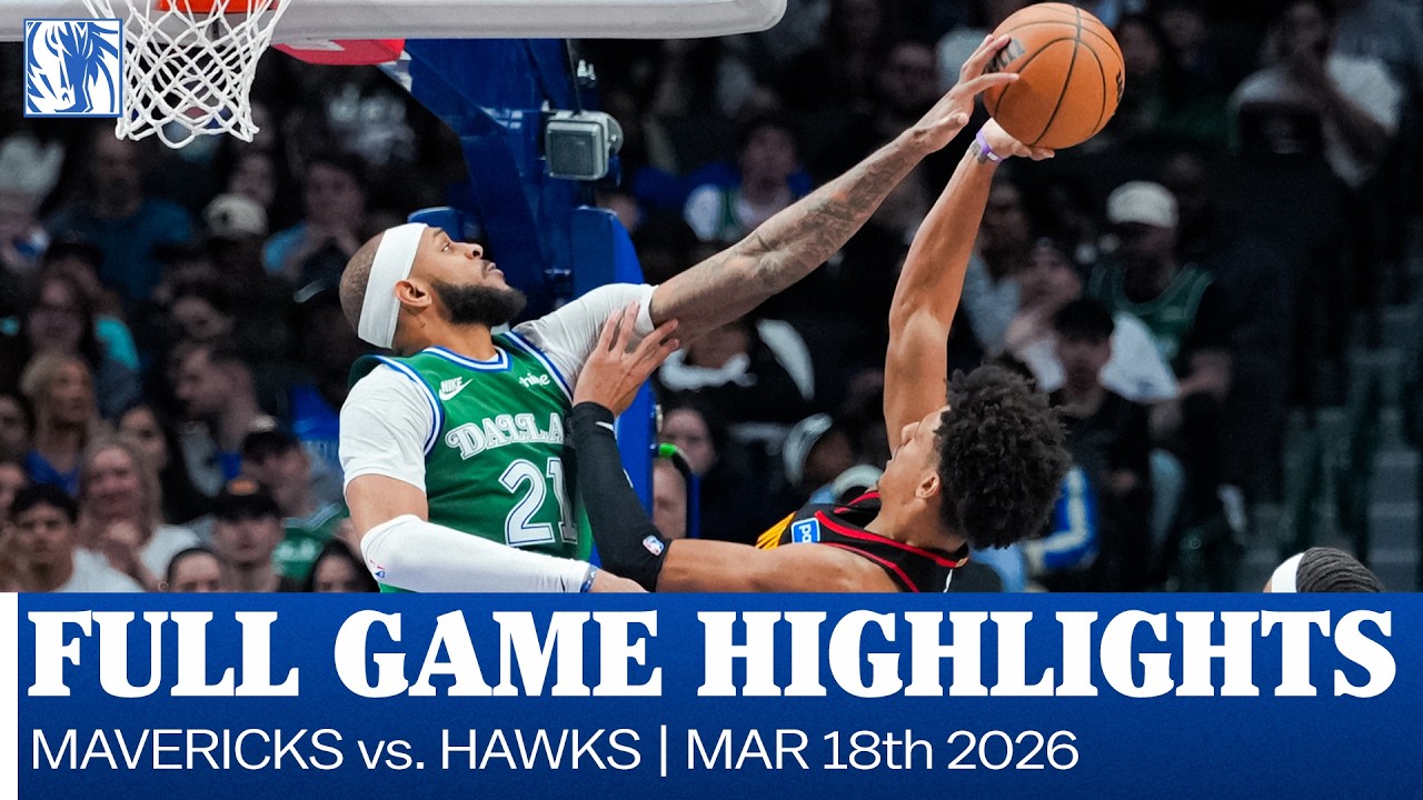 Mavericks Highlights vs. Atlanta Hawks | March 18, 2026