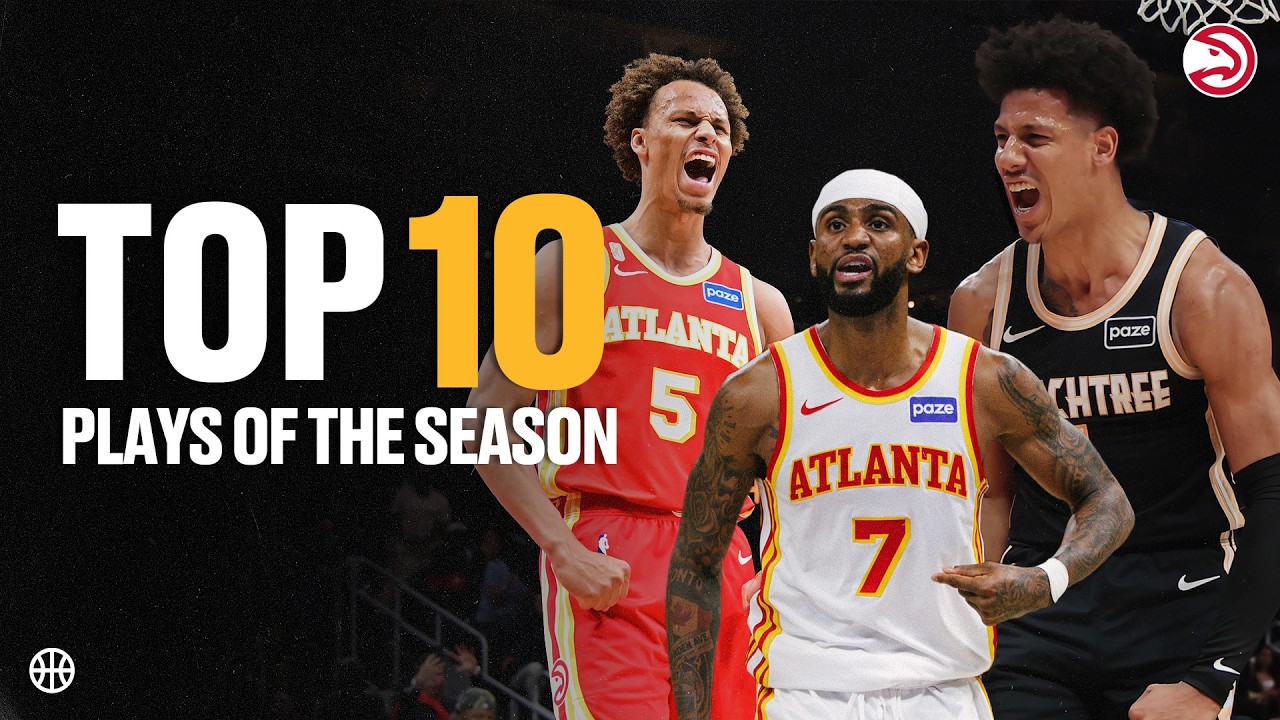 Atlanta Hawks Top-10 Plays of the Season ๐ฅ