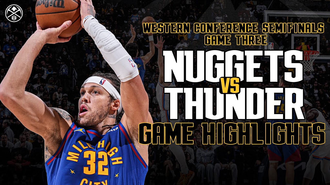 Denver Nuggets vs. OKC Thunder | Full Game 3 Highlights đș | Western Conference Semifinals background