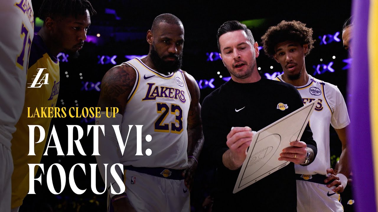 Lakers Close-Up | Part 6: Focus
