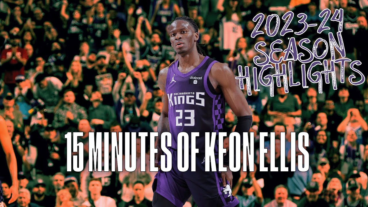 15 MINUTES FROM THE KEON ELLIS BREAKOUT SEASON! | 23-24 background