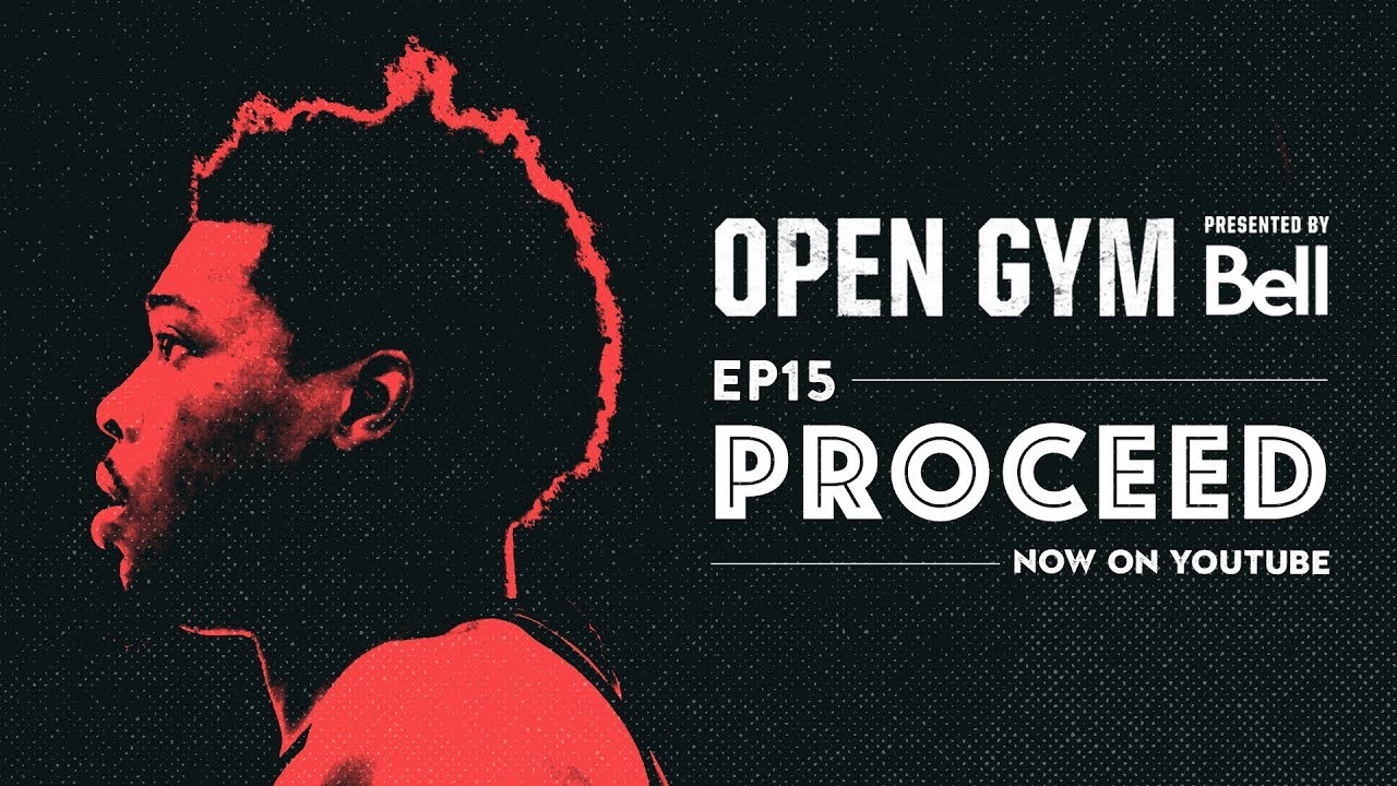 Open Gym presented by Bell S7E15 - Proceed