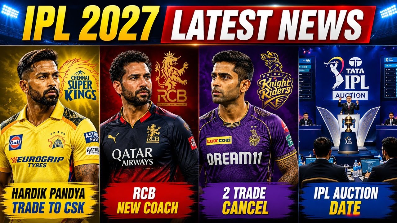 IPL 2027 Latest News - Hardik Trade to CSK | SKY Trade Cancel | IPL Auction Date | 2 Trades Cancel background