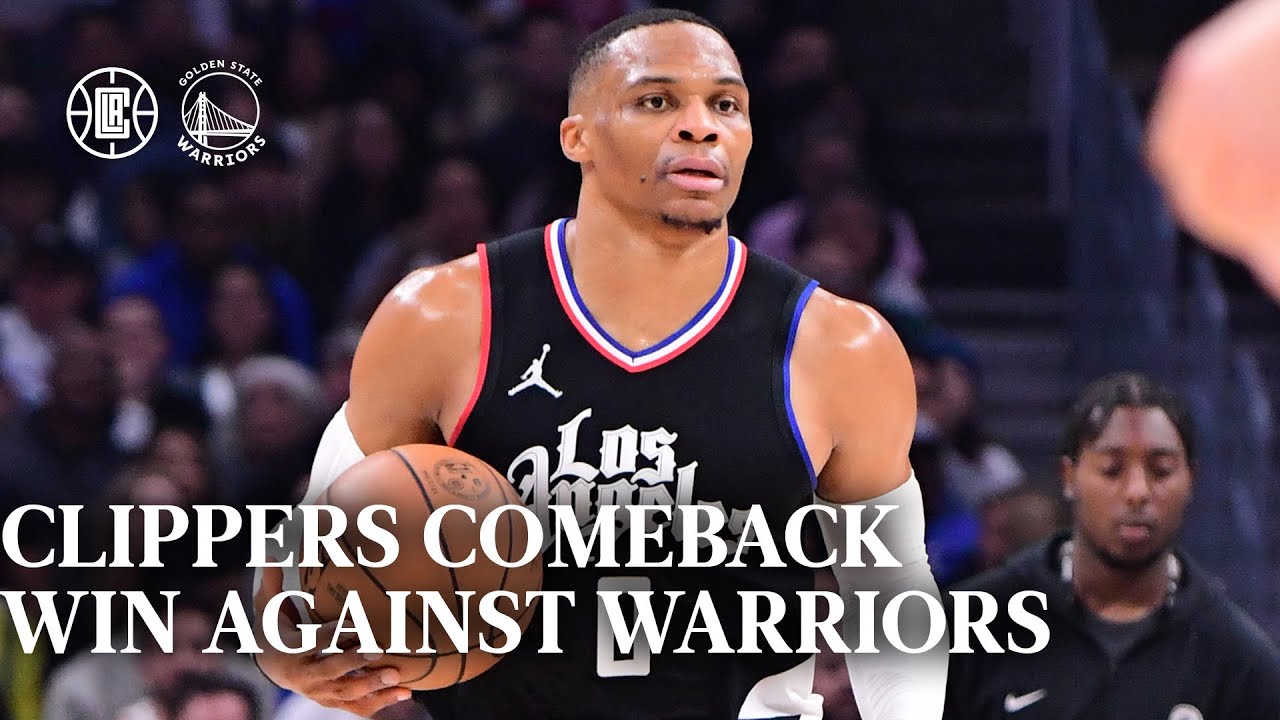 Clippers Comeback Win Against Warriors | LA Clippers