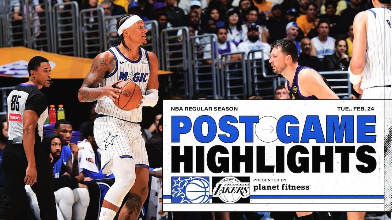 POSTGAME HIGHLIGHTS: ORLANDO MAGIC VS. LOS ANGELES LAKERS 2.24.26 PRESENTED BY PLANET FITNESS background