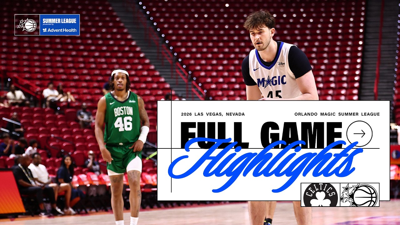 SUMMER LEAGUE HIGHLIGHTS: ORLANDO MAGIC VS. BOSTON CELTICS