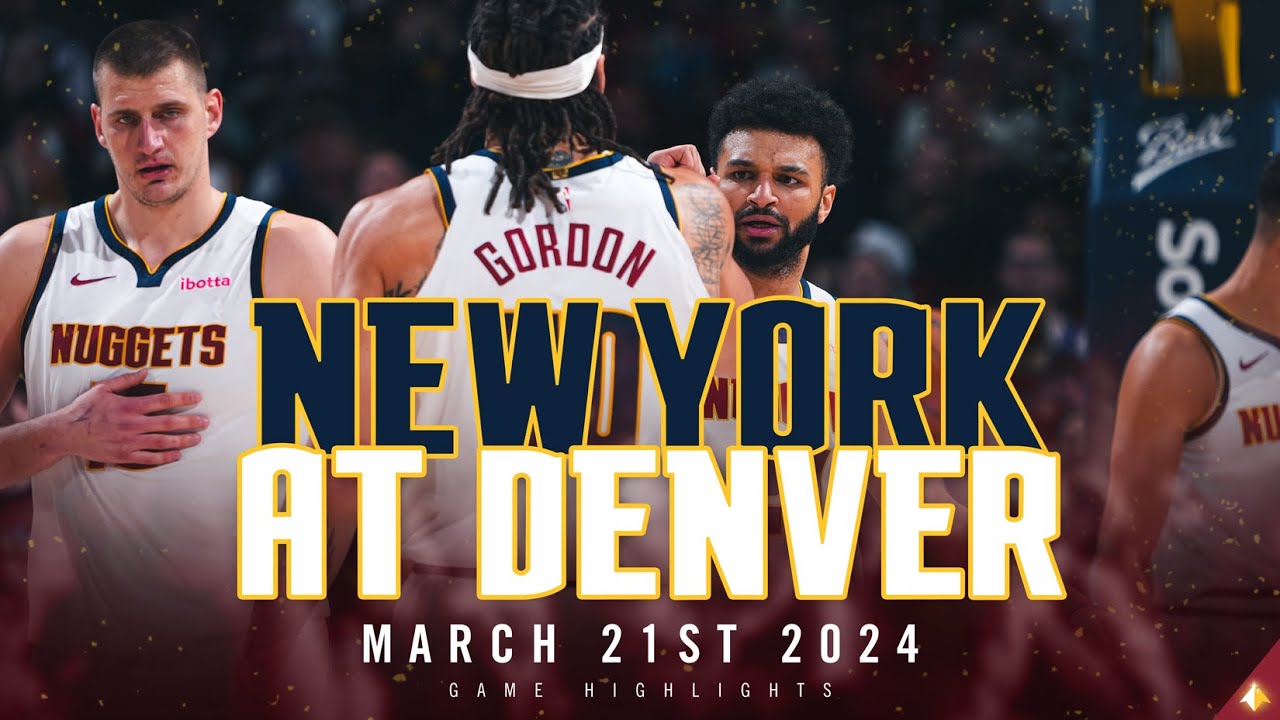 Denver Nuggets vs. New York Knicks Full Game Highlights 🎥