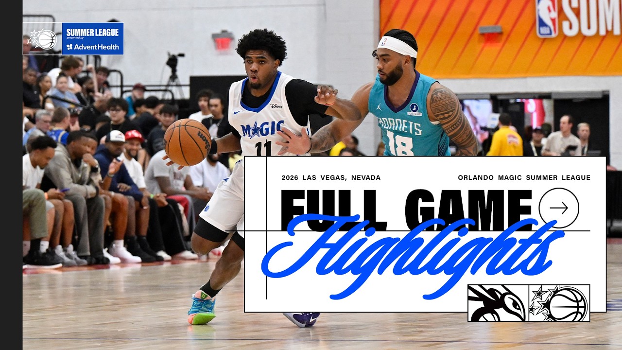 SUMMER LEAGUE HIGHLIGHTS: ORLANDO MAGIC VS.CHARLOTTE HORNETS