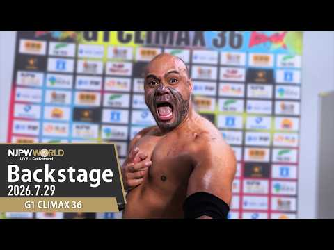 #G1CLIMAX36 1st Match Backstage 7/29/26 | G1 CLIMAX 36 第1試合 Backstage