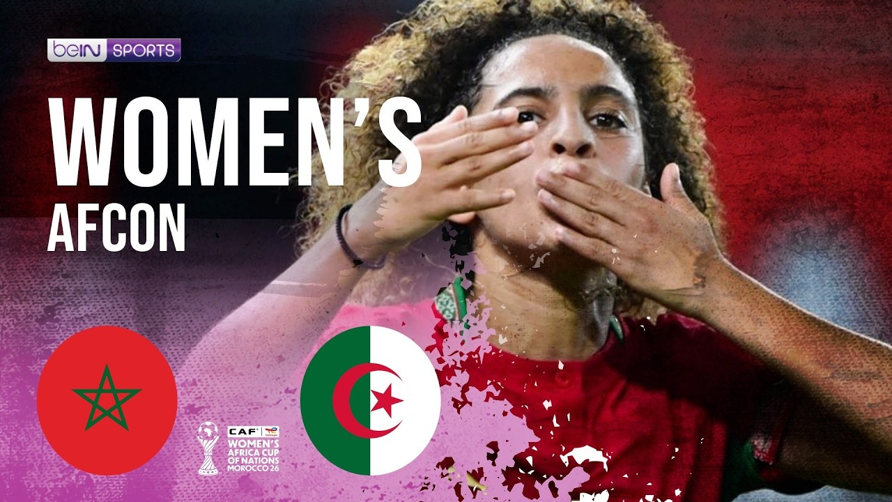 Morocco vs Algeria | HIGHLIGHTS 2026 Women´s Africa Cup of Nations | 07/30/2026 | beIN SPORTS USA