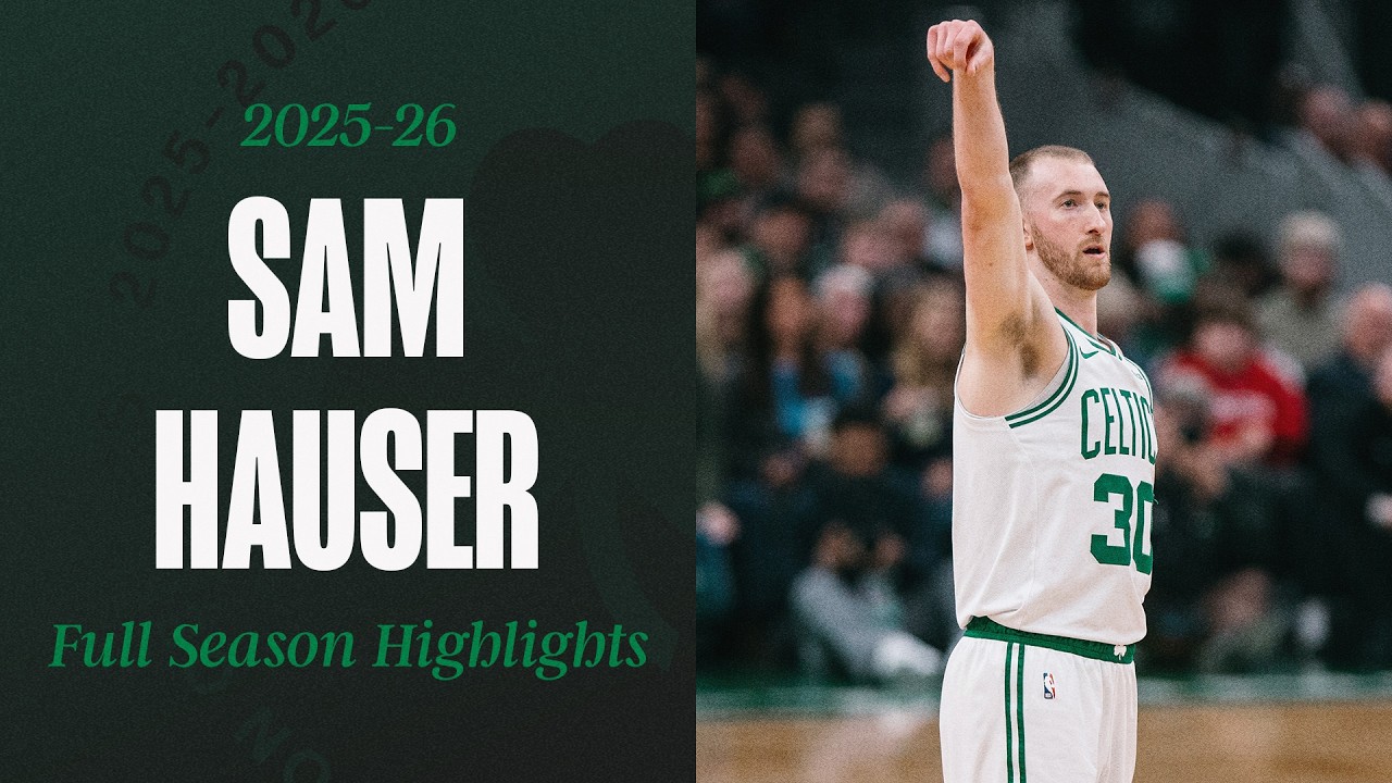 Sam Hauser 2026-2026 Full Season Highlights
