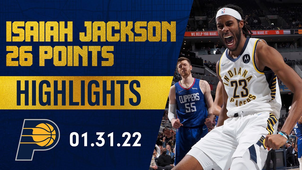 Isaiah Jackson Drops Career-High 26 Points vs. Clippers | January 31, 2022