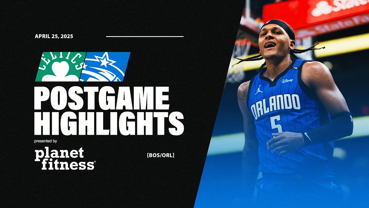 POSTGAME HIGHLIGHTS: CELTICS VS. MAGIC 4.25.25 PRESENTED BY PLANET FITNESS background
