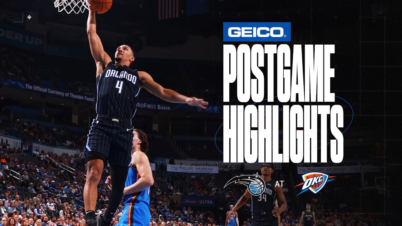POSTGAME HIGHLIGHTS | MAGIC VS. THUNDER