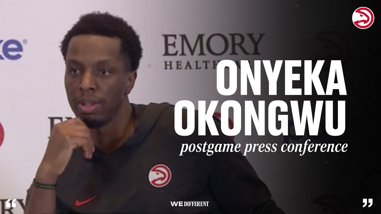 Hawks vs. Celtics Postgame Press Conference: Onyeka Okongwu