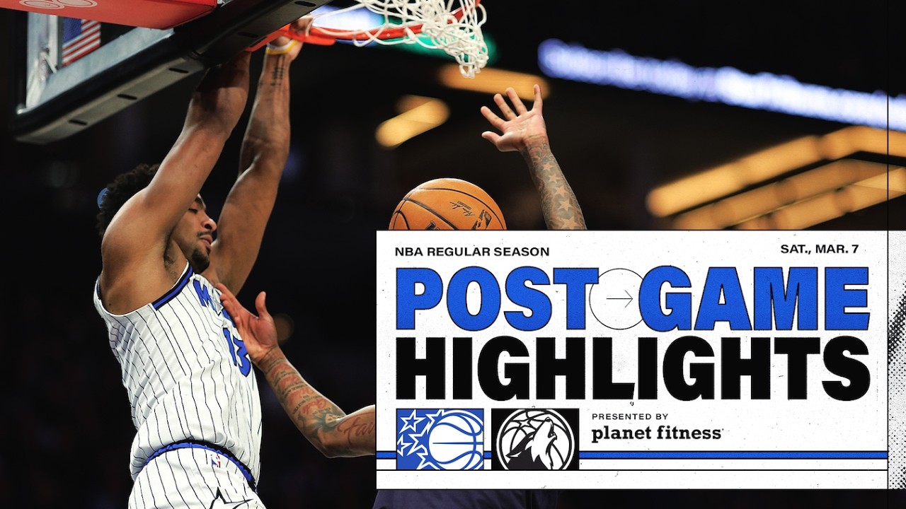 POSTGAME HIGHLIGHTS: ORLANDO MAGIC VS. MINNESOTA TIMBERWOLVES 3.07.26 PRESENTED BY PLANET FITNESS