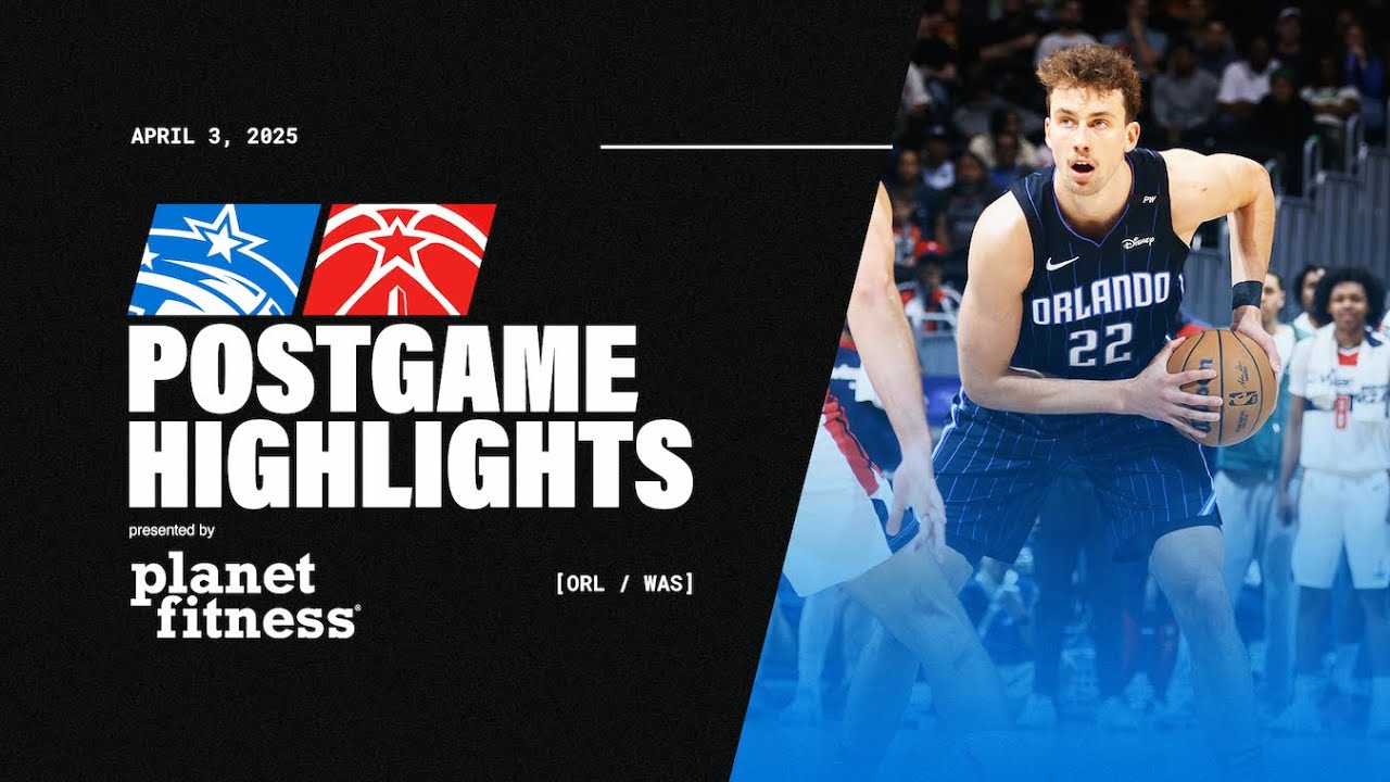 POSTGAME HIGHLIGHTS: MAGIC VS. WIZARDS 4.3.25 PRESENTED BY PLANET FITNESS