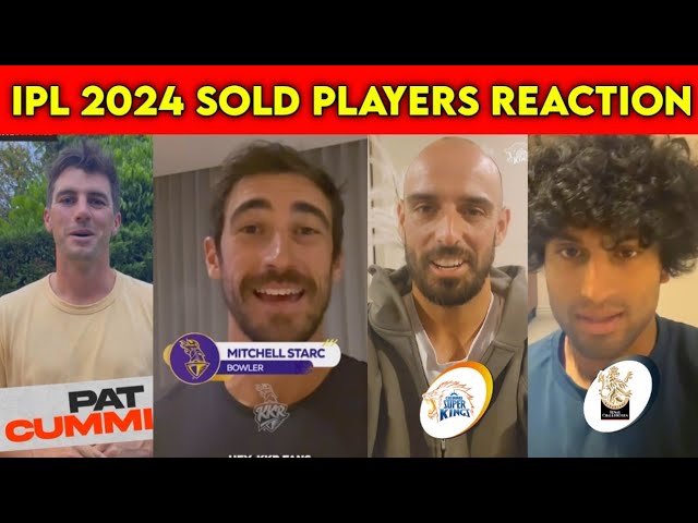 IPL 2024 Auction All Sold Out Players Reaction | Mitchell Starc | Pat Cummins | Rachin Ravindra background