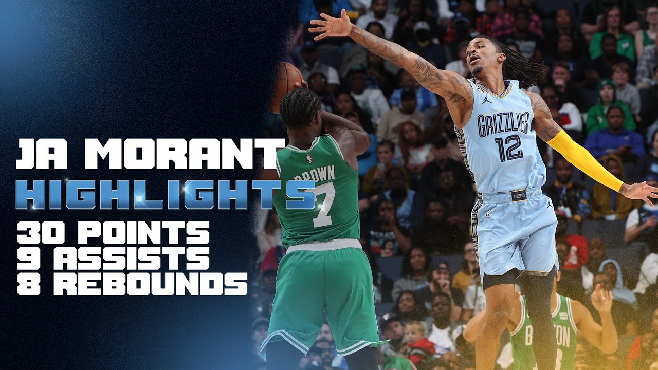 Ja Morant Highlights vs. Boston Celtics | 30 points, 9 assists, 8 rebounds