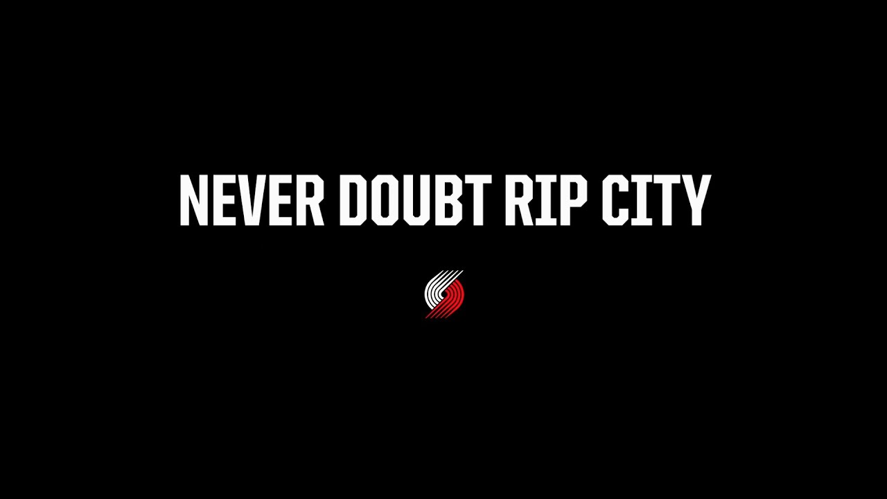 Never Doubt Rip City