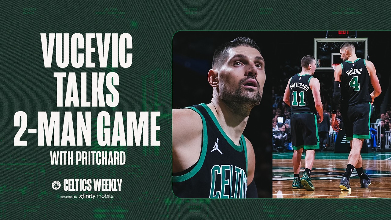 Exclusive: Nikola Vucevic Talks 2-Man Game with Payton Pritchard | Celtics Weekly
