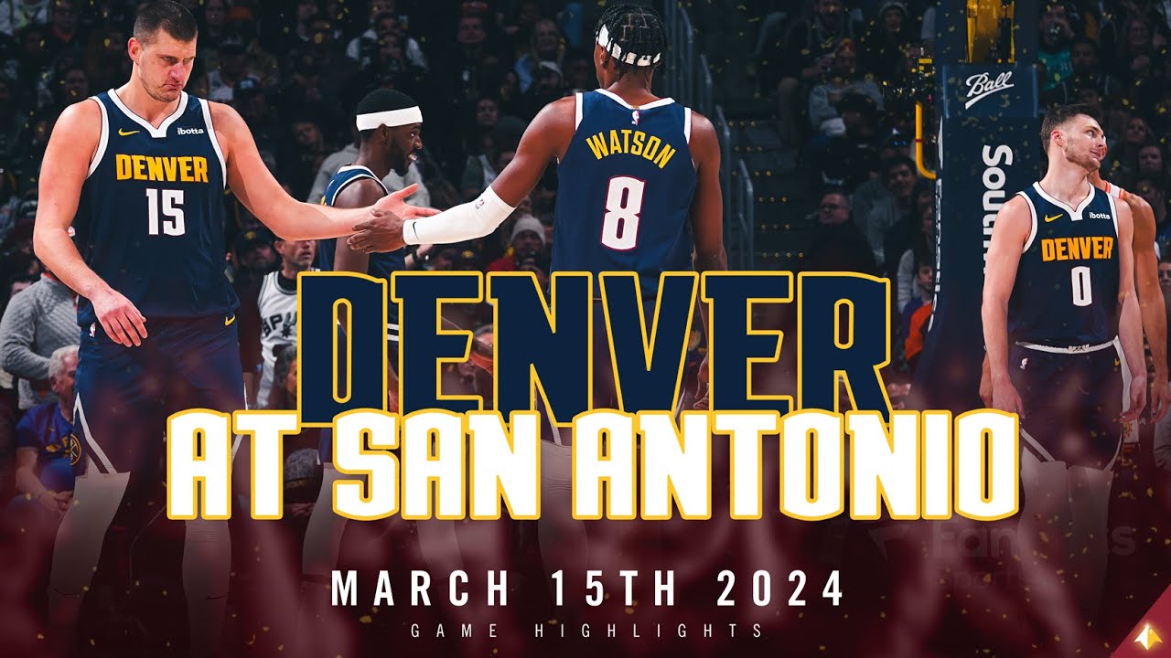 Denver Nuggets vs. San Antonio Spurs Full Game Highlights đ„
