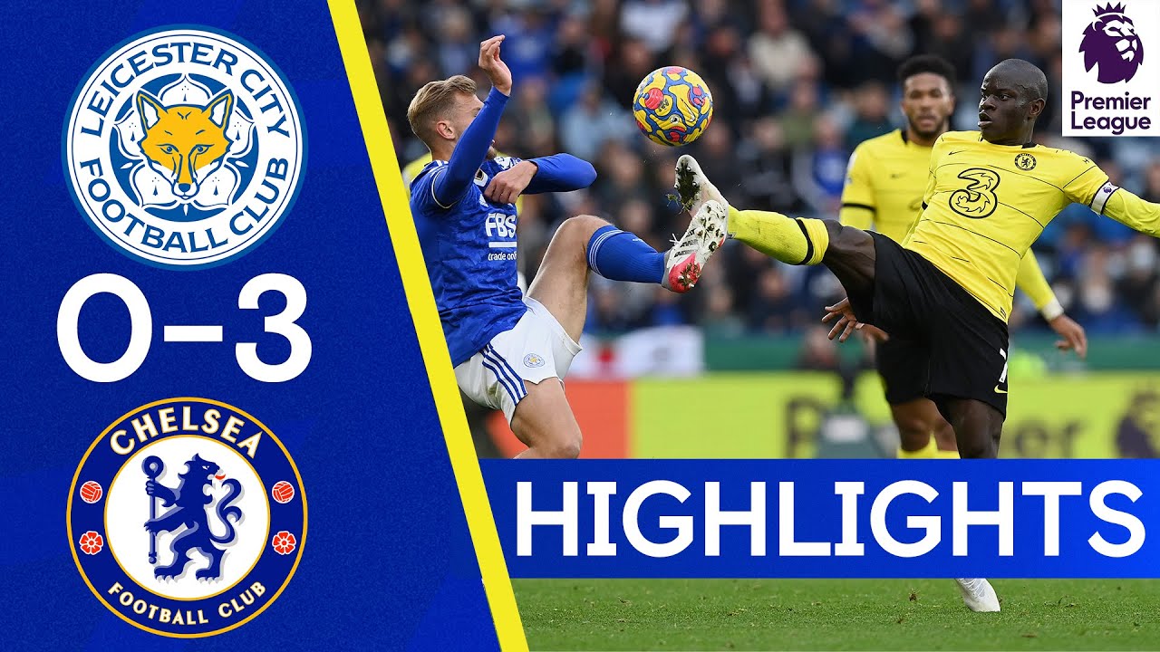 Leicester City 0-3 Chelsea | Rudiger, Kante & Pulisic On Scoresheet In Win! | Highlights background