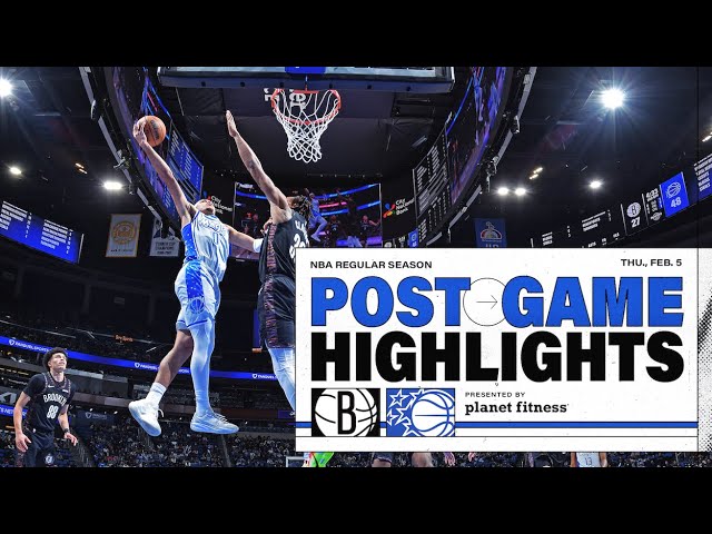 POSTGAME HIGHLIGHTS: BROOKLYN NETS VS. ORLANDO MAGIC 2.05.26 PRESENTED BY PLANET FITNESS