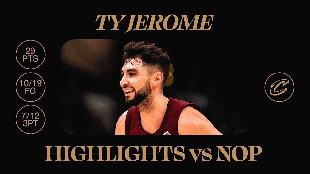 Cavs vs Pelicans | Ty Jerome Highlights | 11.20.2024
