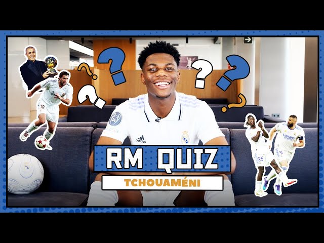 HOW good is TCHOUAMÉNI's Real Madrid KNOWLEDGE?