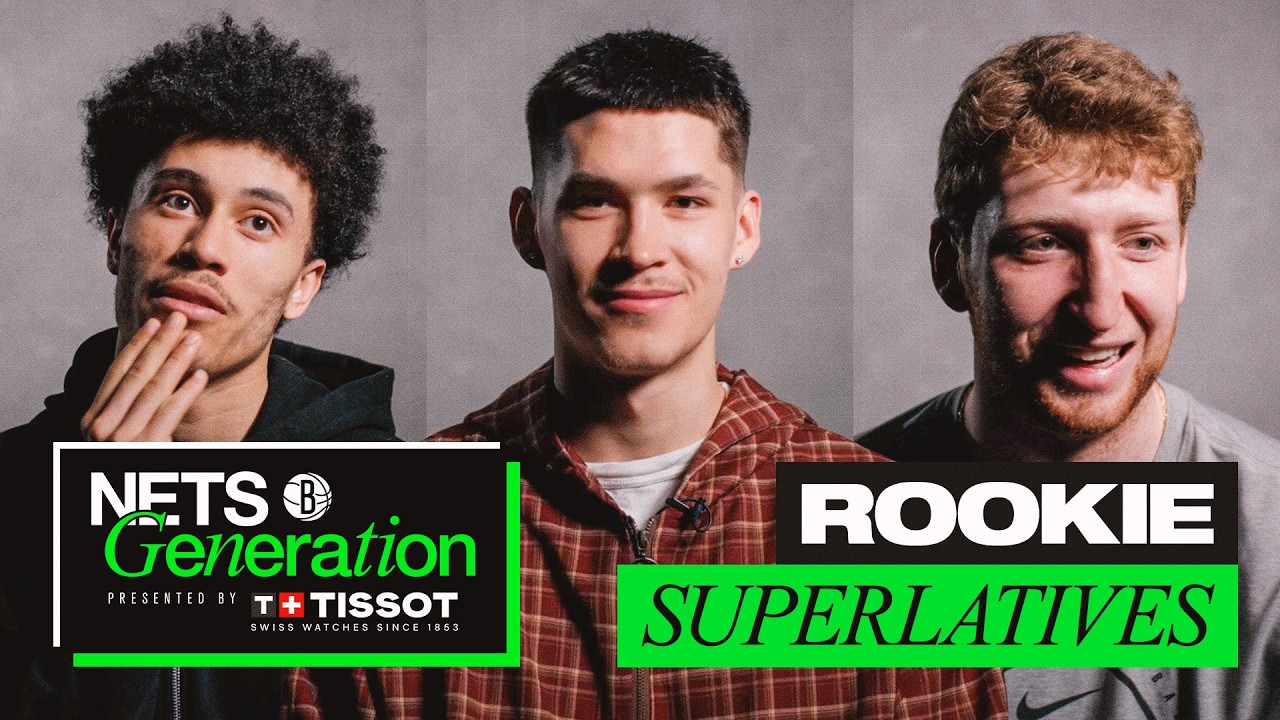 Brooklyn Nets Rookie Superlatives | Nets Generation