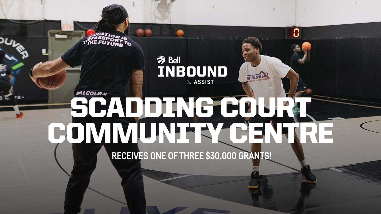 Bell Inbound Assist | Scadding Court Community Centre | Toronto Raptors x Bell