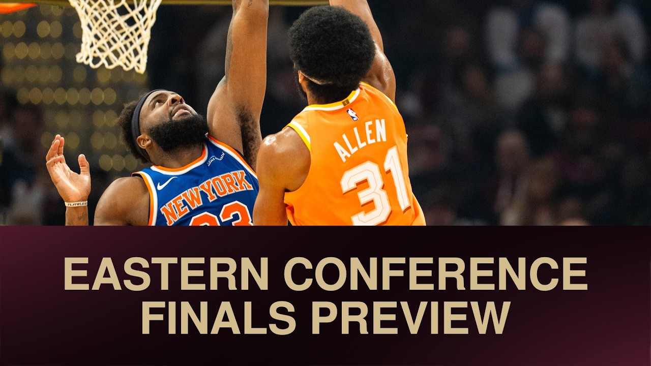 Cavs-Knicks | Eastern Conference Finals Preview | 05.19.2025