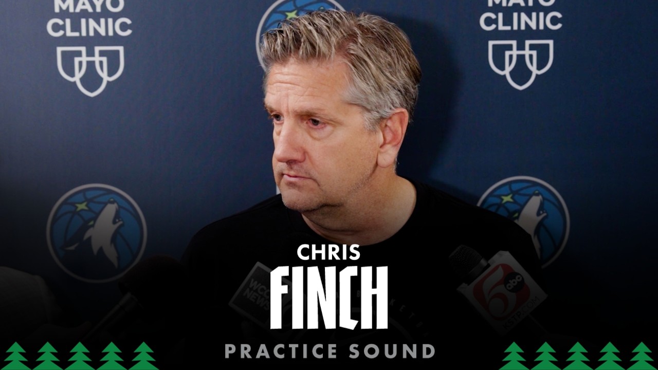 “We Got To Focus On A Big Start.” | Chris Finch Practice Sound | 05.14.26