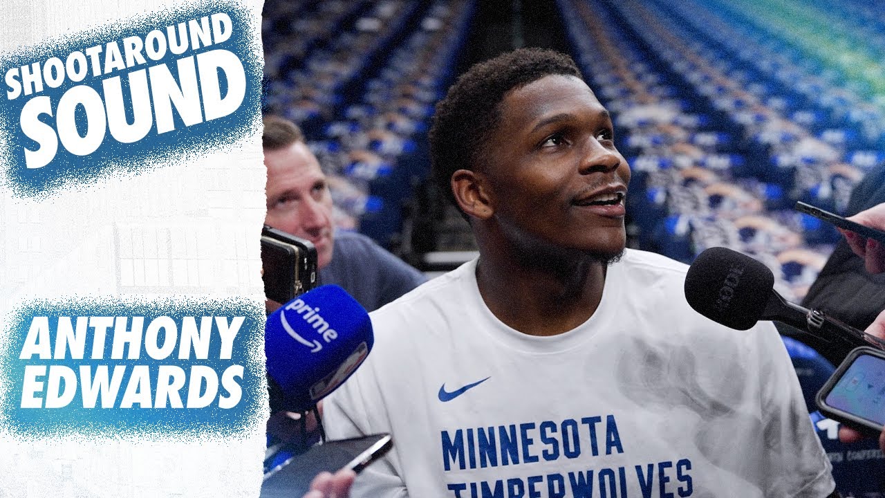”We Know It's Not Over.” | Anthony Edwards Shootaround Sound | 05.26.24 background